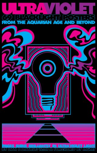 Cover of Ultraviolet  69 Classic Blacklight Posters from the Aquarian Age and Beyond