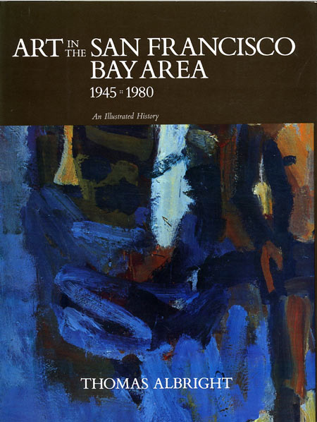 Cover of Art in the San Francisco Bay Area  1945 1980  An Illustrated History