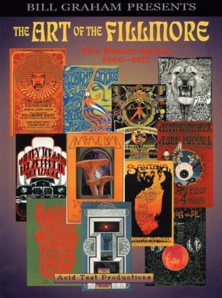 Cover of The Art of the Fillmore  The Poster Series 1966 1971