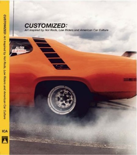 Cover of Customized  Art Inspired by Hot Rods  Low Riders  and American Car Culture  