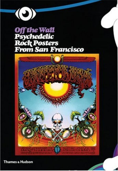 Cover of Off the Wall  Psychedelic Rock Posters from San Francisco