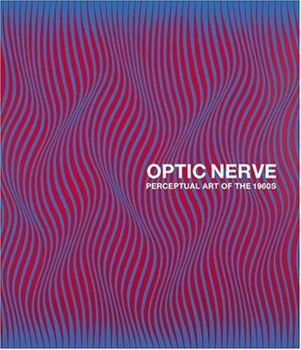 Cover of Optic Nerve  Perceptual Art of the 1960s